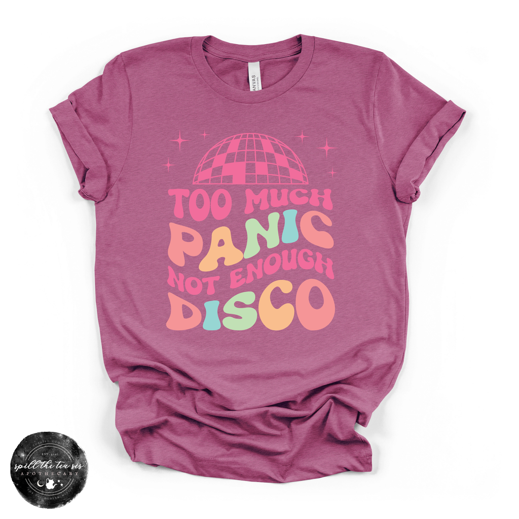 Too Much Panic Not Enough Disco Tee | Funny Anxiety Graphic T-Shirt